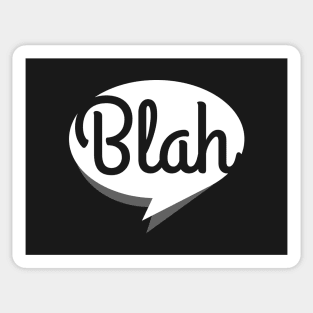 Blah, blah, blah (B&W version) Sticker